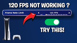 How to Fix 120fps Not Working in Fortnite PS5  Quick [upl. by Boyt]