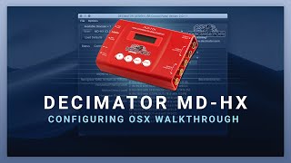 Decimator MDHX  Configuring on OSX walkthrough [upl. by Eeliah]