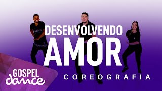 Gospel Dance  Desenvolvendo Amor  Morada [upl. by Ylloh377]