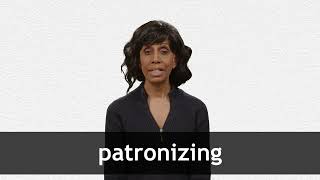 How to pronounce PATRONIZING in American English [upl. by Kannav]