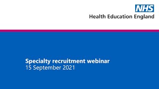 Specialty recruitment webinar  15 September 2021 [upl. by Silvia]