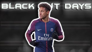 Black Out Days  Neymar Edit II Credits to ViewEdits For the idea II Made on Capcut [upl. by Deroo]