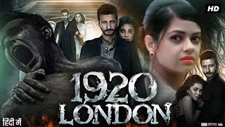 1920 London Full Movie Story amp Explain  Sharman Joshi  Meera Chopra  Review HD [upl. by Giulio]