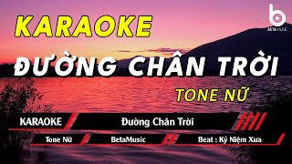 KARAOKE NHẠC TRẺ  ĐƯỜNG CHÂN TRỜI  TONE NỮ  KỶ NIỆM XƯA [upl. by Ecirual]