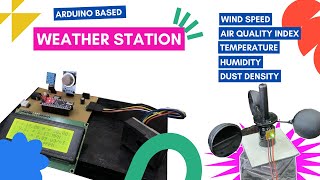 Weather Station Project Using Arduino  Wind Speed  Temperatures I Humidity  AQI  Dust Density [upl. by Faye]