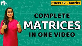 Matrices Class 12 Maths  NCERT Chapter 3  CBSE JEE  One Shot हिंदी में [upl. by Oinotnas]