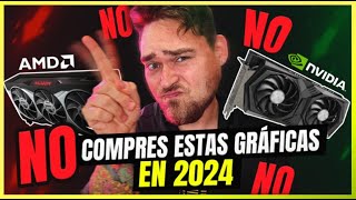 ¡¡❌NO COMPRES estas TARJETAS GRÁFICAS en 2024😱 [upl. by Eddana250]