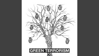 Green Terrorism [upl. by Baiss]