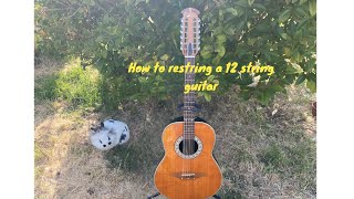 HOW TO RESTRING A 12 STRING GUITAR… [upl. by Elatsyrk]