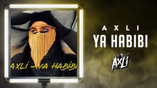 AxLi  Ya Habibi Official Video [upl. by Atsahc777]