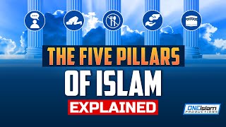 THE 5 PILLARS OF ISLAM EXPLAINED [upl. by Mallina]