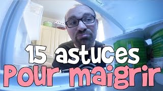 15 astuces pour maigrir [upl. by Ikoek]