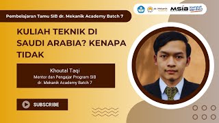 Kuliah Teknik di Saudi Arabia Kenapa Tidak  Khoutal Taqi [upl. by Ardnauq]