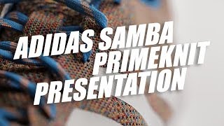 Adidas Samba Primeknit presentation [upl. by Silera]