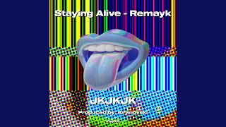 Staying Alive  Remayk [upl. by Ferdy]