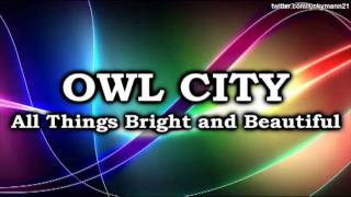 Owl City  Angels All Things Bright and Beautiful Album Full Song 2011 HQ iTunes [upl. by Brookes]