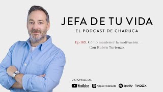 169 Cómo mantener la motivación Con Rubén Turienzo [upl. by Vil357]