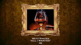 sKitz Kraven  All I Wanted Official Audio [upl. by Nilat864]