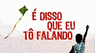 É Disso que eu Tô Falando [upl. by Nwahsud]