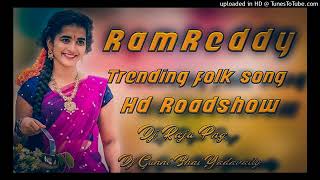 Ram reddy Trending Folk Song Dj remix Dj Banoth Charan Dj Gunni Bhai 🤙🤙😎 [upl. by Yrtneg]