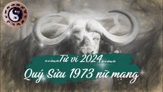 Tử vi tuổi Quý Sửu 1973 nữ mạng năm 2024 [upl. by Adnalohs931]