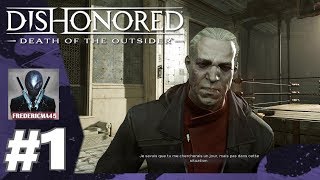 DISHONORED DEATH OF THE OUTSIDER FR  Le Dernier Combat  Contrats Walkthrough 1 4K60fpUltra [upl. by Strickman]