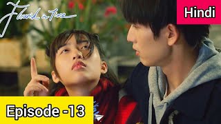 Flourish In Time Episode 13 Hindi Explanation [upl. by Jago]