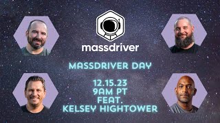 Massdriver Day featuring Kelsey Hightower [upl. by Kantor]