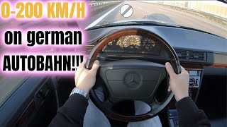 ㉦ Mercedes 124er  0200 KMH E320 ACCELERATION ON GERMAN AUTOBAHN 💪🏽 [upl. by Daffi]