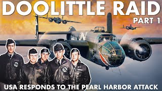 The Doolittle Raid Part 1  Great Raids on WWII  Jimmy Doolittle  Documentary Film [upl. by Jaye]