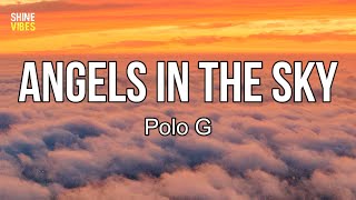 Polo G  Angels in the Sky Lyrics  One life you get one chance [upl. by Eiramnwad278]