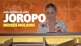 Joropo de Moisés Moleiro 🎹 Performance de Ana Karina Álamo audio  Joropo venezolano 🪇 [upl. by Onirotciv]