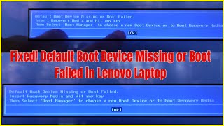 Fixed Default Boot Device Missing or Boot Failed in Lenovo Laptop [upl. by Nalniuq]