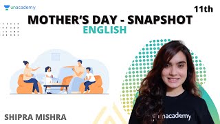 Class 11 Mother’s Day  Snapshot  English  Shipra Mishra [upl. by Samella]