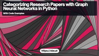 Categorizing Research Papers with Graph Neural Networks in Python [upl. by Yensehc218]