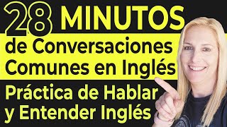 28 Minutos de Conversaciones Comunes en Inglés  Práctica de Hablar y Entender Inglés [upl. by Noyrb]