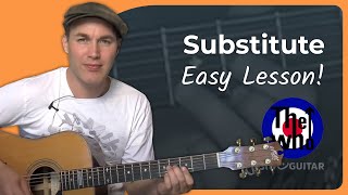 Substitute by The Who  Easy Guitar Lesson [upl. by Nylazor384]