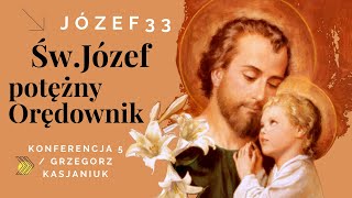 Józef33  Św Józef potężny Orędownik SPOTKANIE PIĄTE [upl. by Einrae]