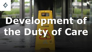 Development of the Duty of Care  Law of Tort [upl. by Pinter]