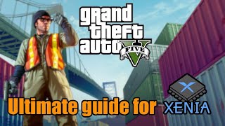 Ultimate GTA V installation guide for XENIA  Xenia Canary [upl. by Trub]