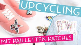 UPCYCLING DIY mit unseren PAILLETTENAUFNÄHERN [upl. by Aketal]