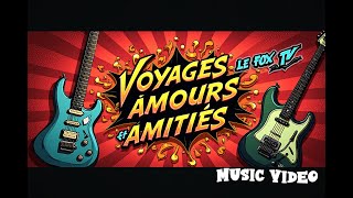 Voyages amour et amitiés Ballad Folk Country Rock music video French [upl. by Ynner]