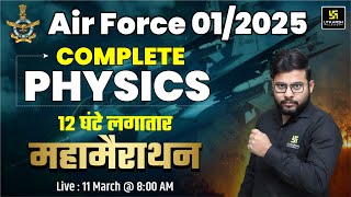 Air Force Physics Marathon  Complete Physics In One Shot  12 घंटे महामैराथन  Vivek Singh Sir [upl. by Zenda516]