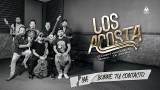 Los Acosta  Ya Borré Tu Contacto [upl. by Ody801]