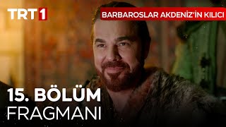 Barbaroslar Akdenizin Kılıcı 15 Bölüm Fragmanı [upl. by Enetsirk254]