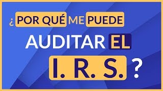 🔴 ¿Por qué el IRS puede auditarme [upl. by Grenville352]