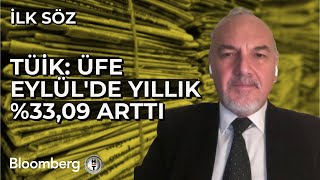 İlk Söz  TÜİK ÜFE Eylülde Yıllık 3309 Arttı  4 Ekim 2024 [upl. by Zina]