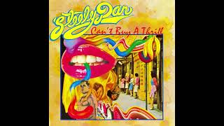 Steely Dan  Reelin In The Years  Cant Buy A Thrill HQ Audio [upl. by Attenehs643]