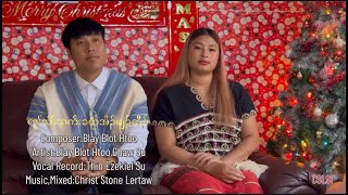 Karen Christmas song Welcome Christmas Blay Blot Htoo Chaw SuOfficial Music Video [upl. by Birkner480]