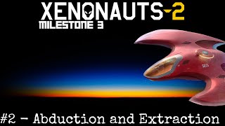 Xenonauts 2  Milestone 3 Part 2 Abduction and Extraction [upl. by Akamahs]